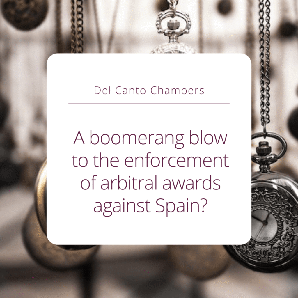A boomerang blow to the enforcement of arbitral awards against Spain?.